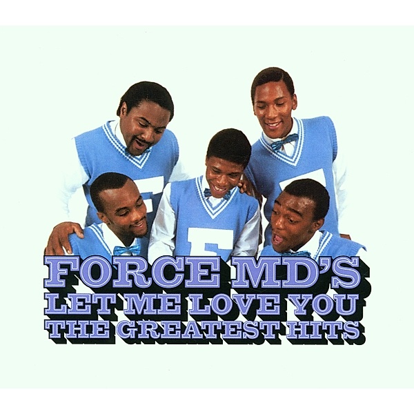 Let Me Love You: Force Md, Force MD's