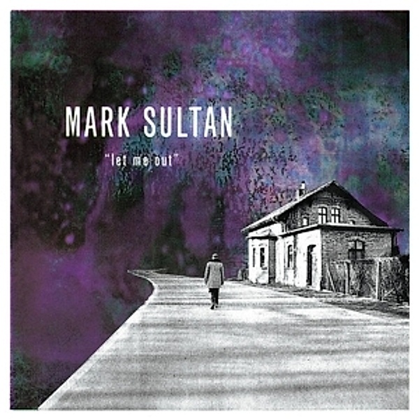 Let Me Out, Mark Sultan