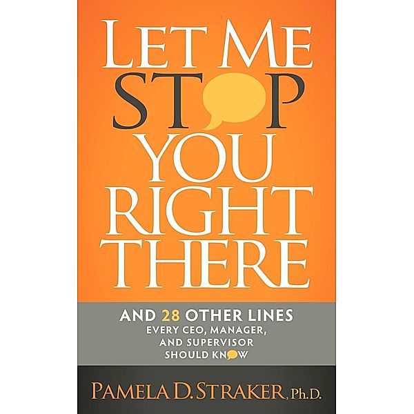 Let Me Stop You Right There, Pamela D. Straker