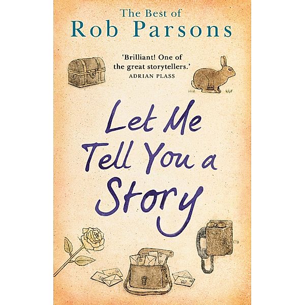 Let Me Tell You A Story, Rob Parsons