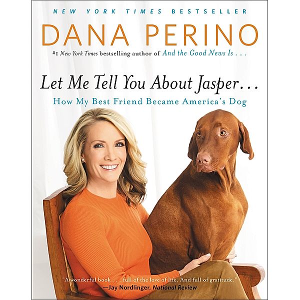Let Me Tell You about Jasper . . ., Dana Perino