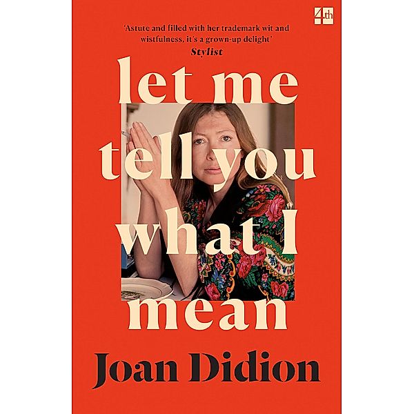 Let Me Tell You What I Mean, Joan Didion