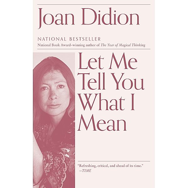 Let Me Tell You What I Mean, Joan Didion