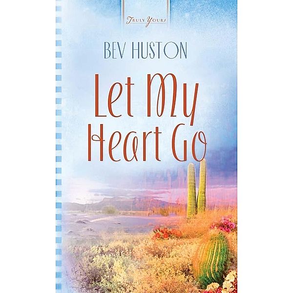 Let My Heart Go, Bev Huston