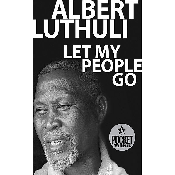 Let My People Go, Albert Luthuli