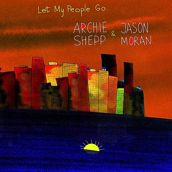 Let My People Go, Archie Shepp, Jason Moran