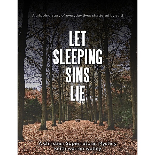 Let Sleeping Sins Lie, Keith Warren Walley