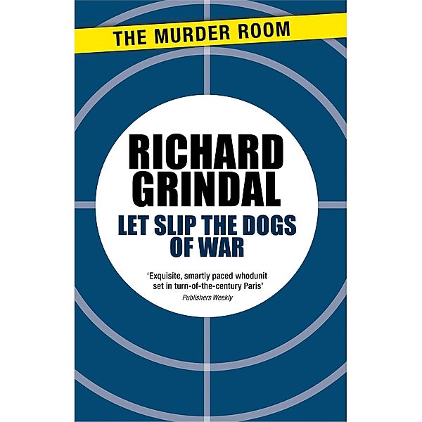 Let Slip the Dogs of War / Murder Room Bd.329, Richard Grindal