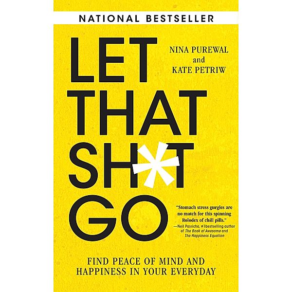 Let That Sh*t Go, Nina Purewal, Kate Petriw