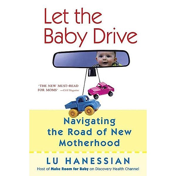 Let the Baby Drive, Lu Hanessian