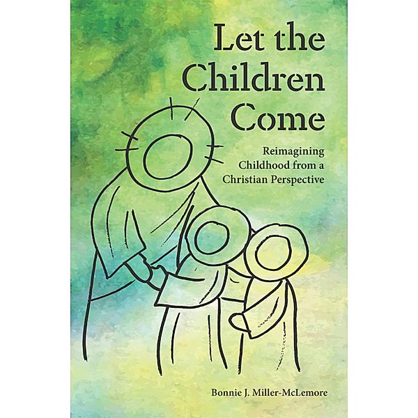 Let the Children Come, Bonnie J. Miller-Mclemore