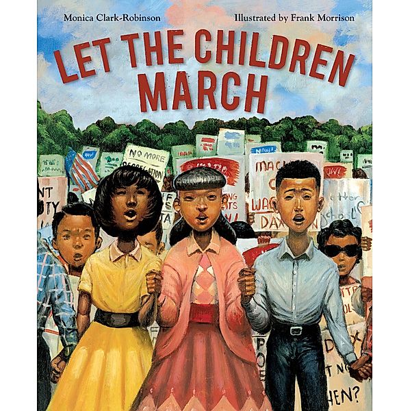 Let the Children March / Clarion Books, Monica Clark-Robinson