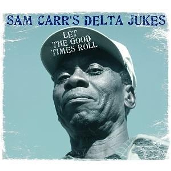 Let The Good Times Roll (Live), Sam Carr's Delta Dukes