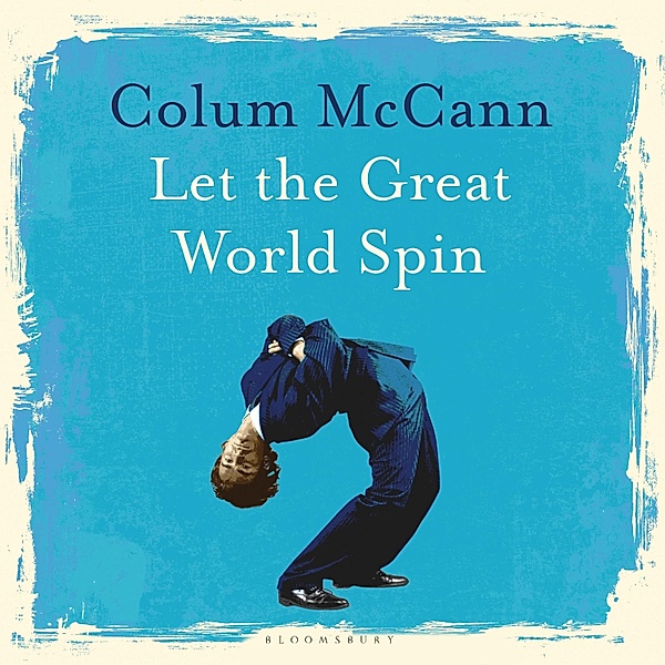 Let The Great World Spin, Colum Mccann