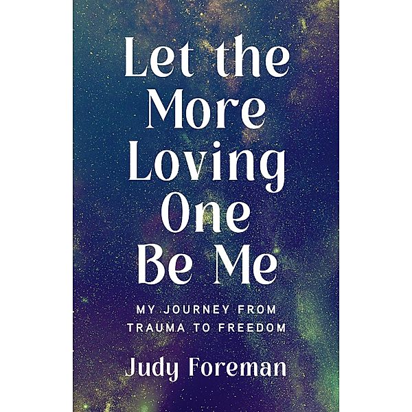 Let the More Loving One Be Me, Judy Foreman