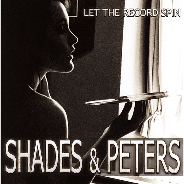 Let The Record Spin, Shades & Peters