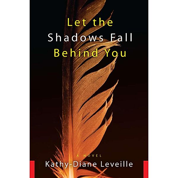 Let the Shadows Fall Behind You, Kathy-Diane Leveille