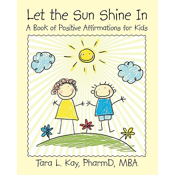 Let the Sun Shine In, Tara L. Kay PharmD MBA