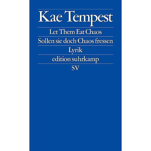 Let Them Eat Chaos / Sollen sie doch Chaos fressen / edition suhrkamp Bd.2754, Kae Tempest
