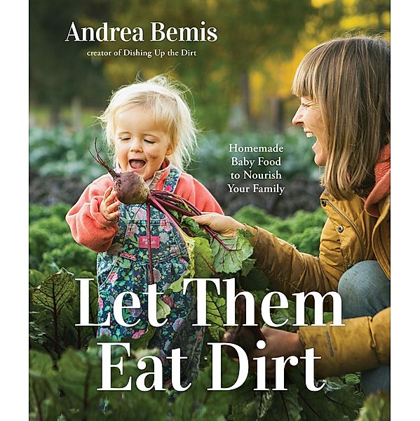 Let Them Eat Dirt, Andrea Bemis