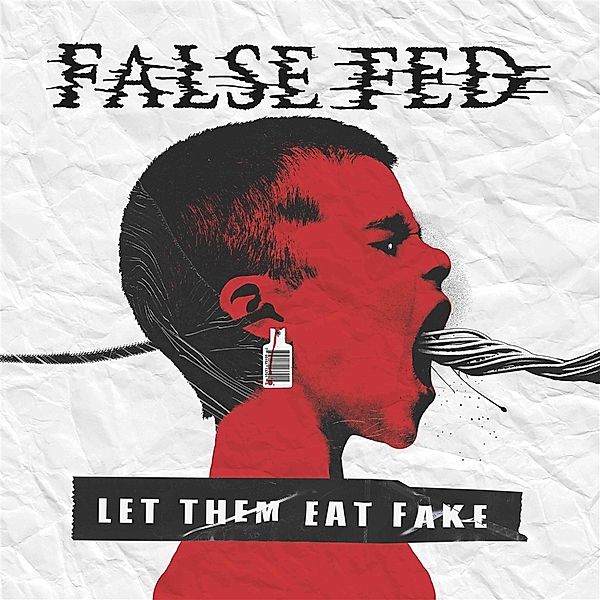Let Them Eat Fake (Vinyl), False Fed
