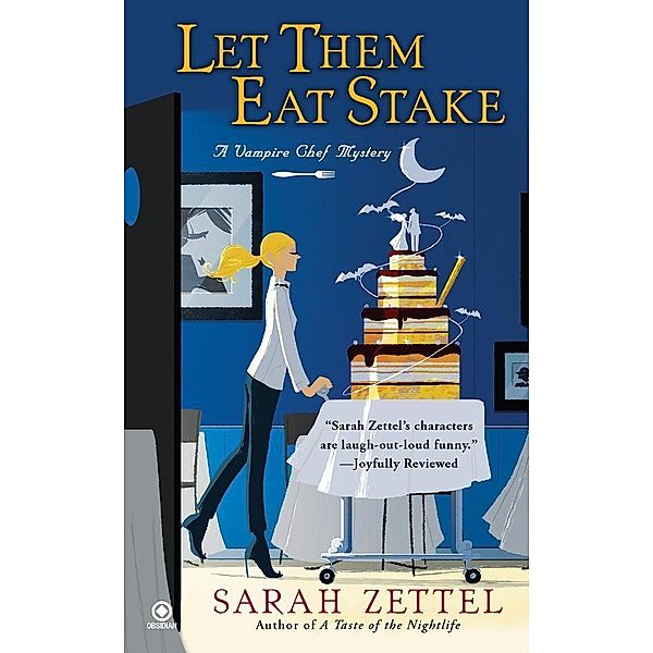 Let Them Eat Stake / Vampire Chef Bd.2, Sarah Zettel