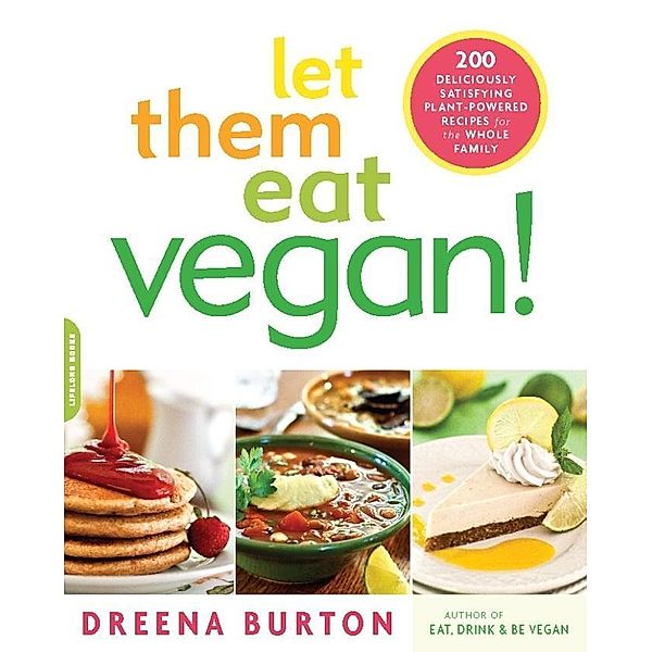 Let Them Eat Vegan!, Dreena Burton