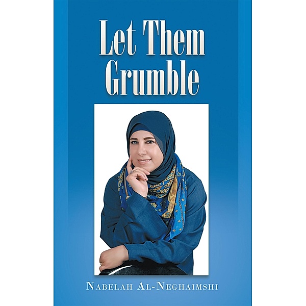Let Them Grumble, Nabelah Al-Neghaimshi