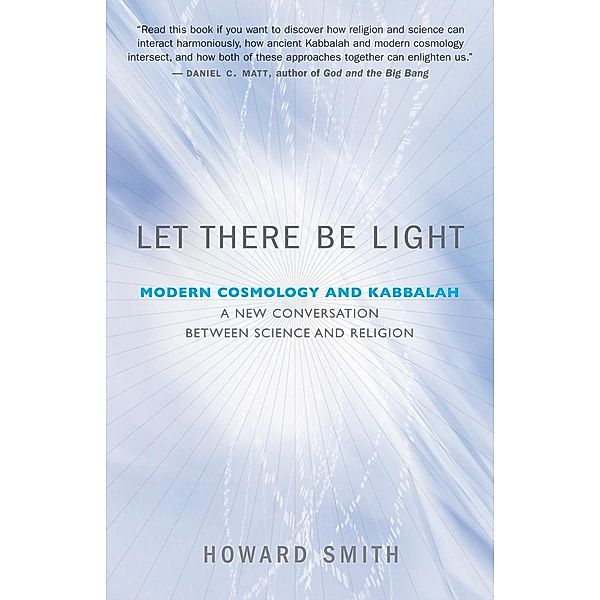 Let There Be Light, Ph. D. Howard Smith