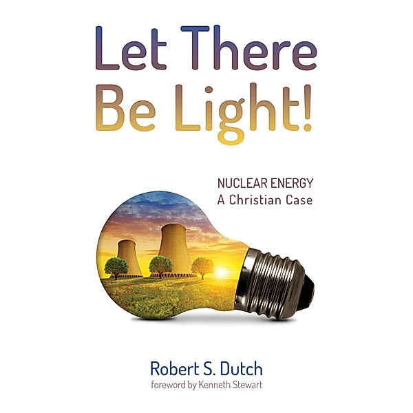 Let There Be Light!, Robert S. Dutch