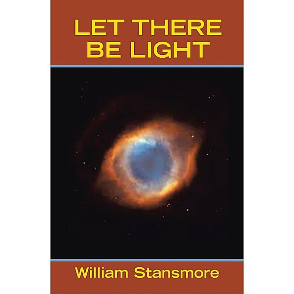 Let There Be Light, William Stansmore