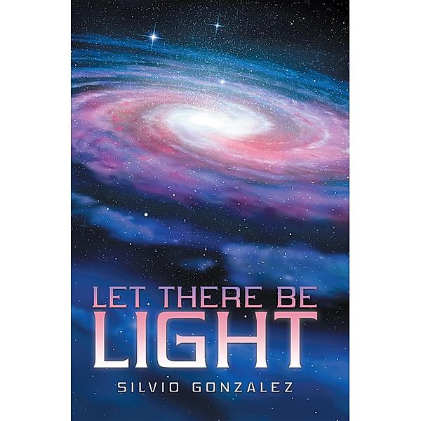 Let There Be Light, Silvio Gonzalez