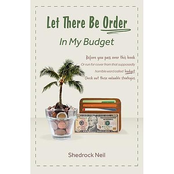 Let There Be Order In My Budget, Shedrock Neil
