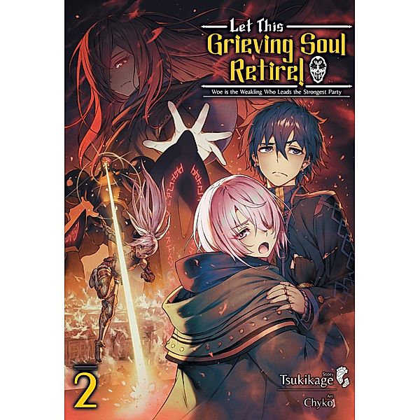 Let This Grieving Soul Retire: Volume 2 (Light Novel) / Let This Grieving Soul Retire (Light Novel) Bd.2, Tsukikage