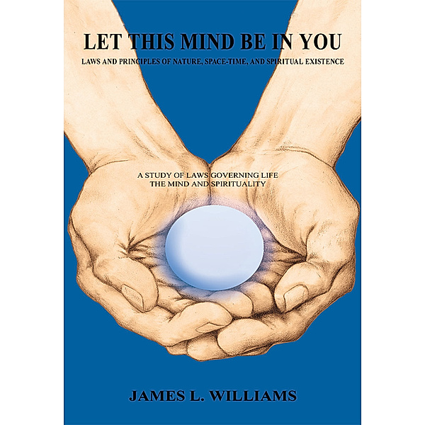 Let This Mind Be in You, James L. Williams