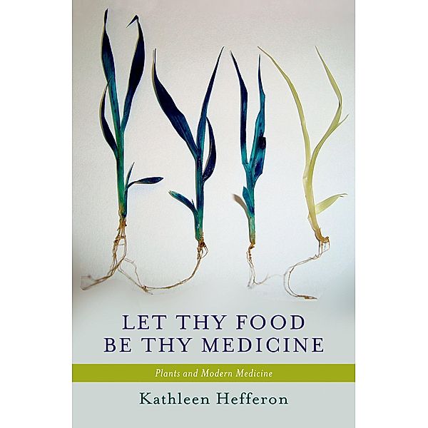 Let Thy Food Be Thy Medicine, Kathleen Hefferon