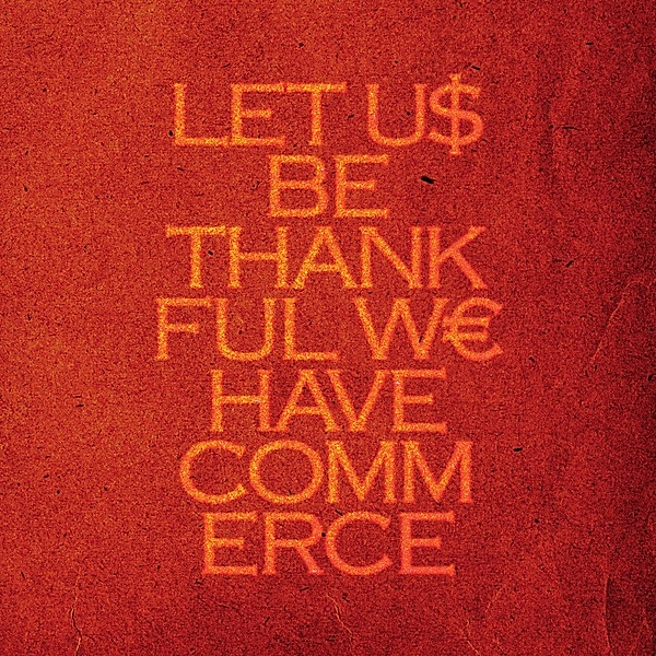 Let Us Be Thankful We Have Commerce, Talvihorros