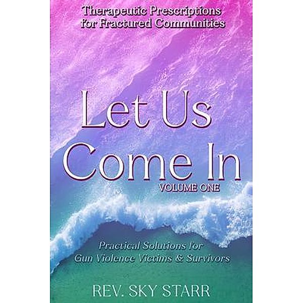 Let Us Come In, Rev. Sky Starr