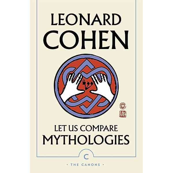 Let Us Compare Mythologies / Canons, Leonard Cohen