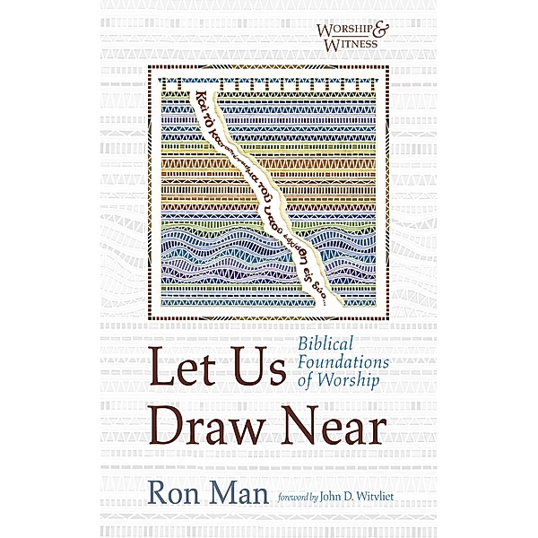 Let Us Draw Near / Worship and Witness, Ron Man