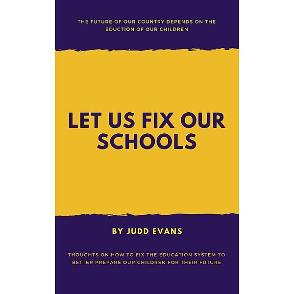 Let Us Fix Our Schools, Judd Evans