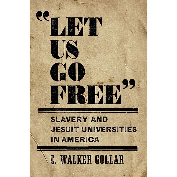 Let Us Go Free, C. Walker Gollar