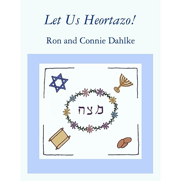 Let Us Heortazo!, Ron and Connie Dahlke