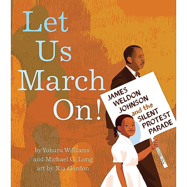 Let Us March On!, Yohuru Williams, Michael G. Long