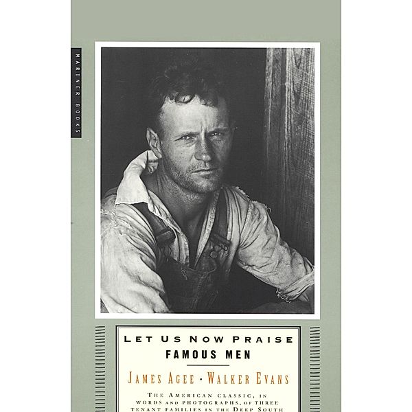 Let Us Now Praise Famous Men, Walker Evans, James Agee