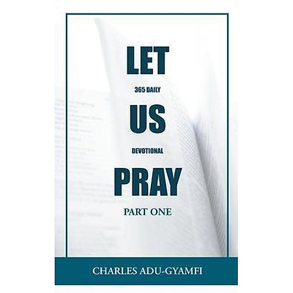Let Us Pray / Go To Publish, Charles Adu-Gyamfi