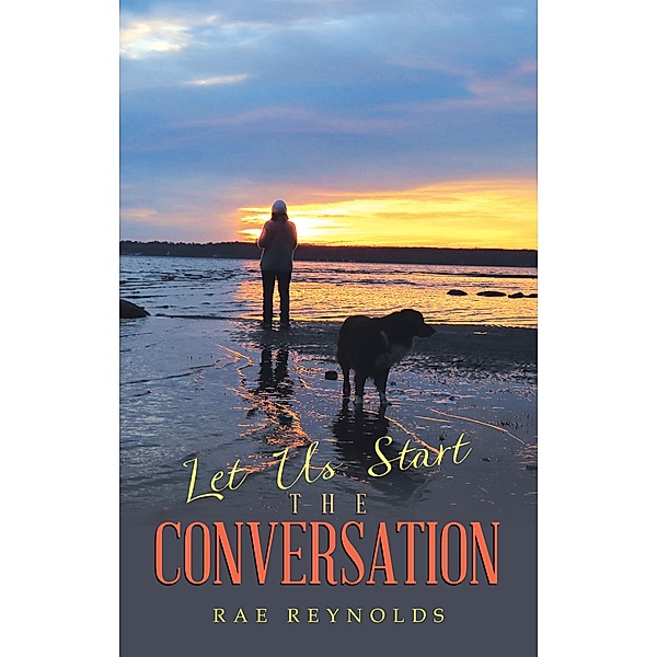 Let Us Start the Conversation, Rae Reynolds