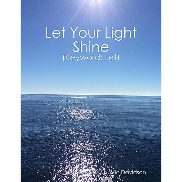 Let Your Light Shine (Keyword: Let), Vic Davidson