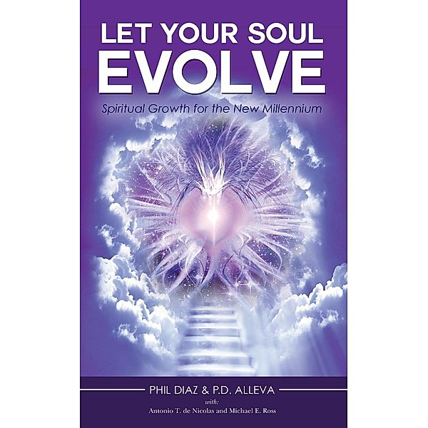 Let Your Soul Evolve: Spiritual Growth for the New Millennium, Phil Diaz