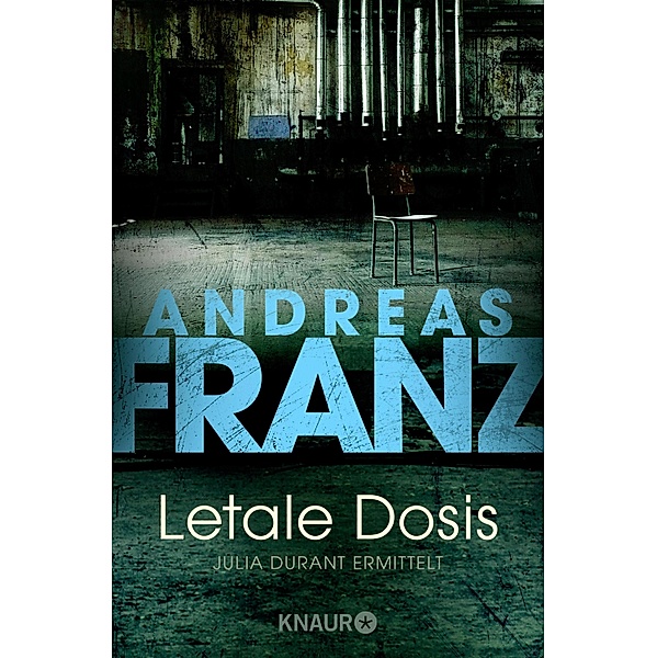 Letale Dosis / Julia Durant Bd.3, Andreas Franz